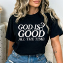 Large Black God Is Good All The Time Comfort Colors Tee, Jesus Printed Tee, Religious Graphic Tee 