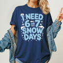 Small Navy I Need 6 or 7 Snow Days Comfort Colors Tee, Funny Teacher Graphic Tee, 67 Winter Shirt 