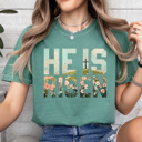 Small Light Green He Is Risen Comfort Colors Tee, Easter Worship Floral Graphic Tee, Spring Jesus Shirt 