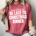  Most Likely To Christmas Comfort Colors Tee, Funny Holiday Tee, Christmas Day Matching Shirts