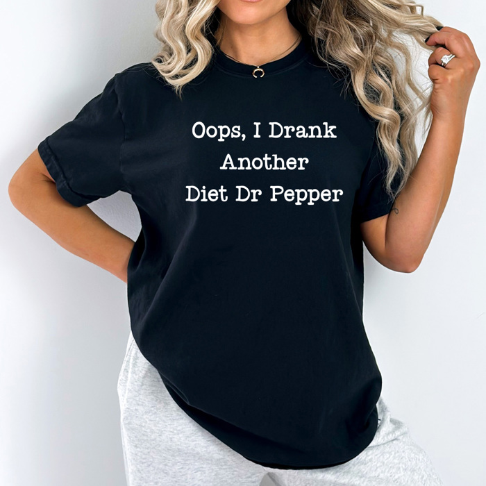 Oops, I Drank Another Soda Comfort Colors Tee, Favorite Soda Graphic Tee, Funny Tee