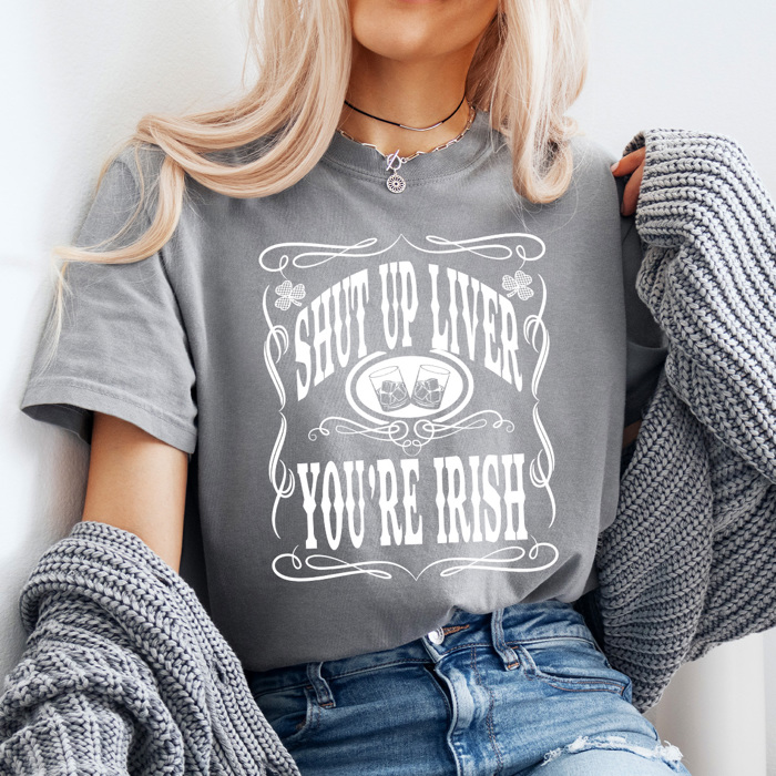 Shut Up Liver You're Irish Comfort Colors Tee, St. Patrick's Day Graphic Tee, Irish Beer Shirt 