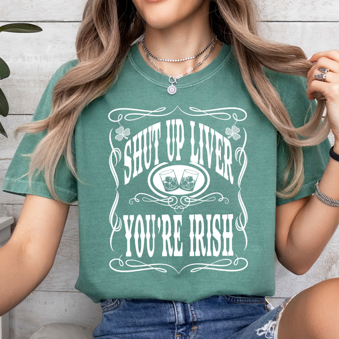 Shut Up Liver You're Irish Comfort Colors Tee, St. Patrick's Day Graphic Tee, Irish Beer Shirt 