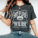 XXL Pepper Shut Up Liver You're Irish Comfort Colors Tee, St. Patrick's Day Graphic Tee, Irish Beer Shirt 