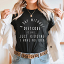  Diet Coke Favorites Graphic Tee, I Need Diet Coke Printed Shirt, Diet Coke Is My Love Language Tee