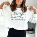 Large White Ride or Die Graphic Sweatshirt, Funny Graphic Sweatshirt, Sarcastic Sweatshirt, Mama Sweatshirt, Tired Mom, Ride or Die, Bestie Gift, Gift for Friend