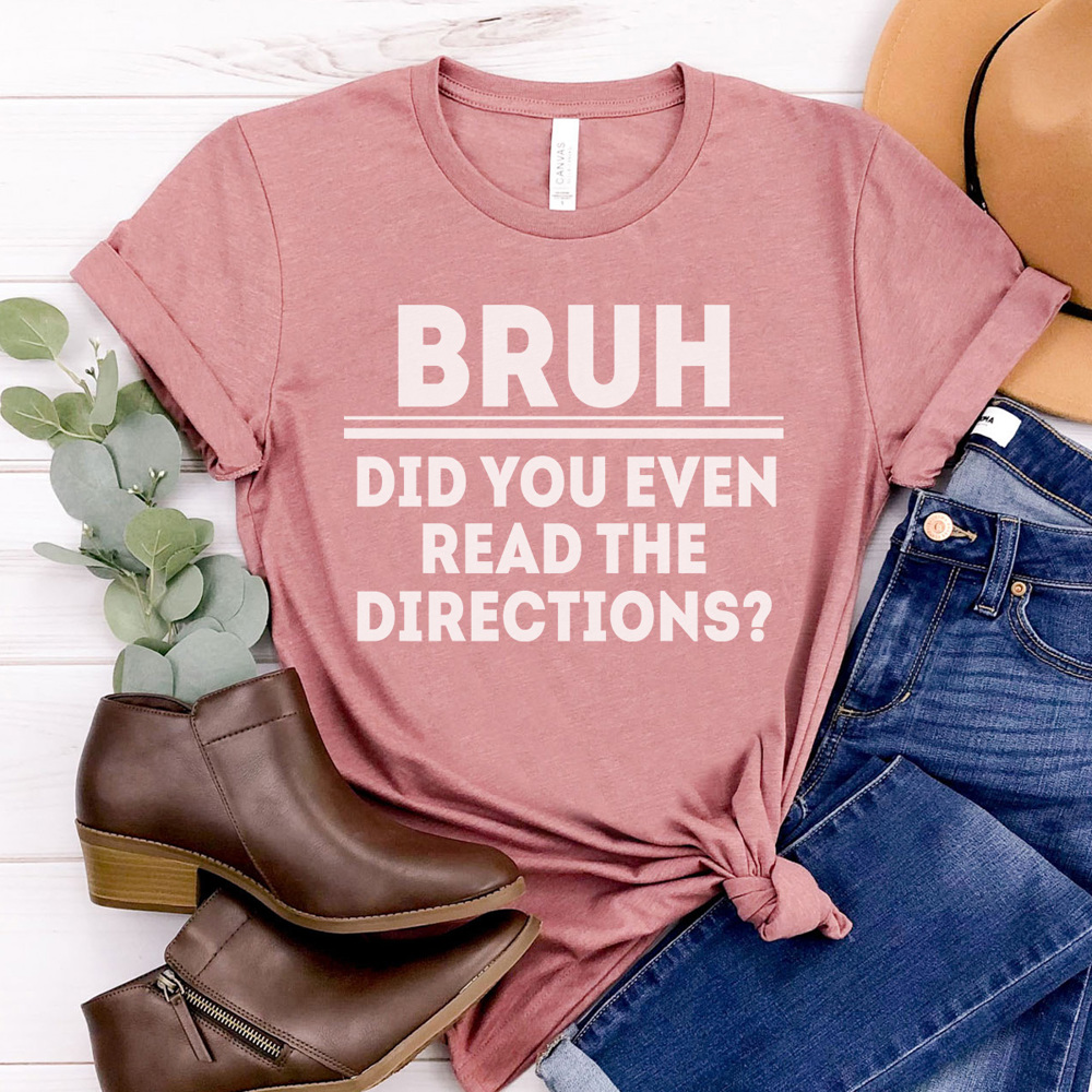 Teacher Bruh Graphic Tee, Did You Even Read The Directions Bruh, Funny Teacher Graphic Tee, Teacher Shirt, Teacher Gift