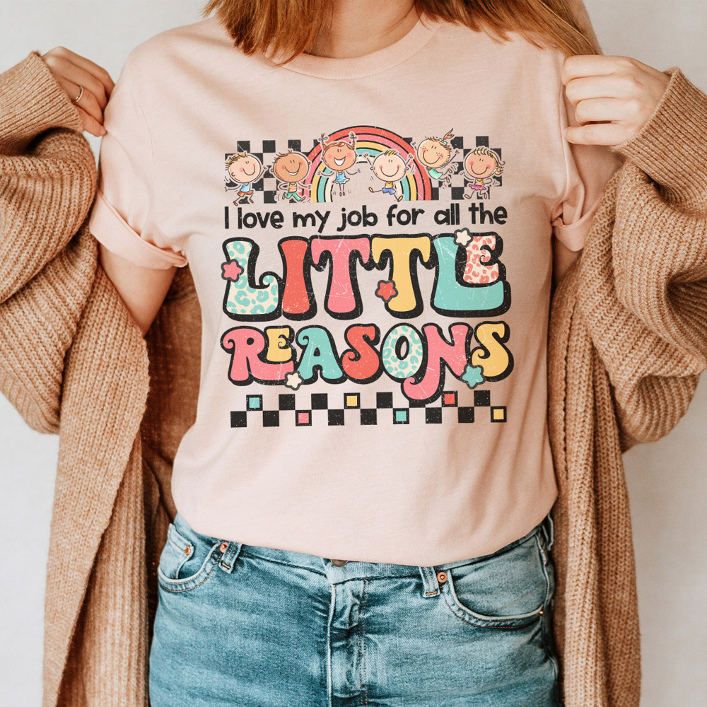 Little Reasons Graphic Tee, Cute Teacher Tee, Teacher Graphic Tee, Preschool Teacher, Pre-K Teacher