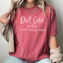 Large Crimson Diet Coke Is My Love Language Graphic Tee, Diet Coke Shirt, Caffeine Shirt, Tired Graphic Tee, Valentine Shirt, Diet Coke Gift