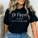 Large Black Dr Pepper Is My Love Language Graphic Tee, Dr Pepper Shirt, Caffeine Shirt, Tired Graphic Tee, Valentine Shirt, Dr Pepper Gift