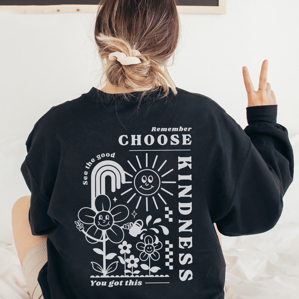 Choose Kindness Double Sided Graphic Sweatshirt, Cute Sweatshirt, Groovy Sweatshirt, Positivity, Kindness