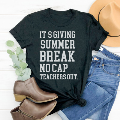 Summer Break No Cap Graphic Tee, Teacher Graphic Tee, Summer Break Shirt, Teacher Appreciation, Teacher Gift