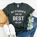 XXL Charcoal Best Students No Cap Graphic Tee, Teacher Shirt, Back to School Shirt, Funny Teacher Tee, Trendy Graphic Tee