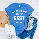 XXL Royal Blue Best Students No Cap Graphic Tee, Teacher Shirt, Back to School Shirt, Funny Teacher Tee, Trendy Graphic Tee