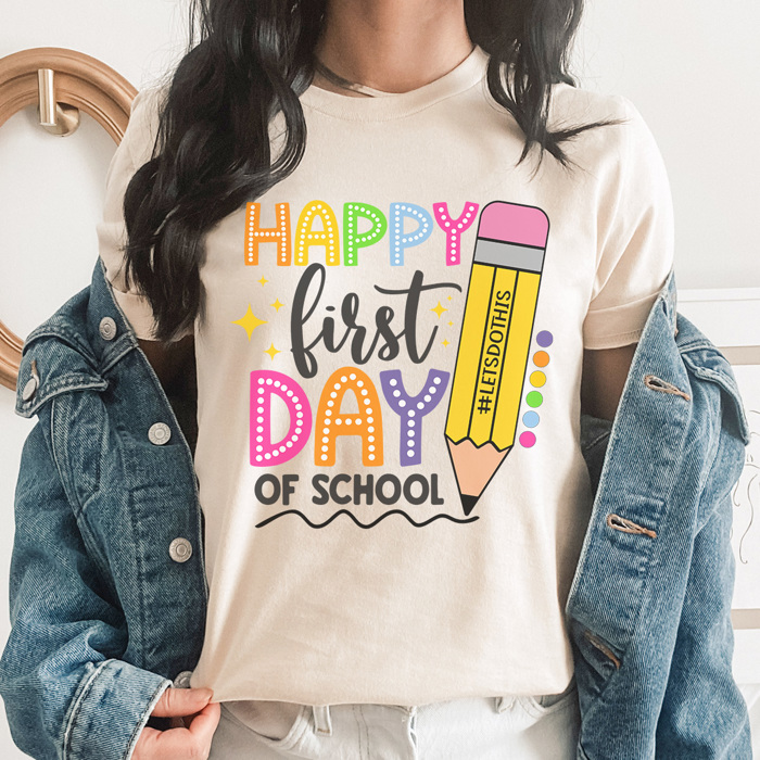 Happy First Day Bright Graphic Tee, Cute Teacher Tee, Back To School Shirt, Teacher Appreciation