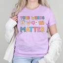 XXL Lilac Your Words Matter Graphic Tee, Speech Therapist Tee, Teacher Graphic Tee, Back to School Shirt, Communication Tee