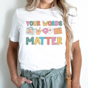 XXL White Your Words Matter Graphic Tee, Speech Therapist Tee, Teacher Graphic Tee, Back to School Shirt, Communication Tee