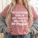 Small Mauve My Classroom Runs On Dr Pepper Graphic Tee, Teacher Shirt, Dr Pepper Shirt, Teacher Appreciation, Favorite Soda