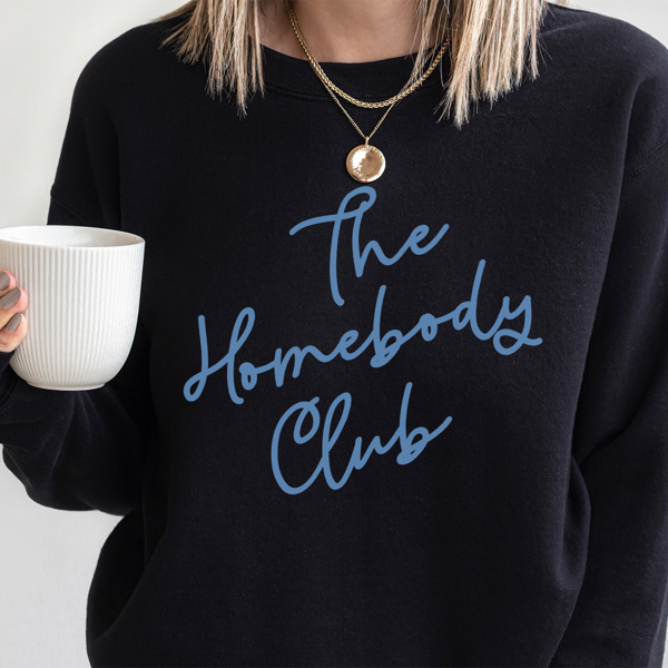 The Homebody Club Sweatshirt, Trendy Sweatshirt, Cute Sweatshirt, Homebody, Introvert, Mom Sweatshirt