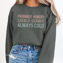 Large Charcoal Hungry Sleep Cold Graphic Sweatshirt, Funny Graphic Sweatshirt, Always Cold Sweatshirt, Hungry Sweatshirt, Tired Mom Sweatshirt