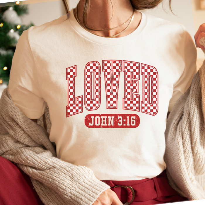 Loved John 3:16 Graphic Tee, Jesus Loves You Shirt, Loved Graphic Tee, Valentine's Day Shirt, Jesus Shirt, Love University Shirt