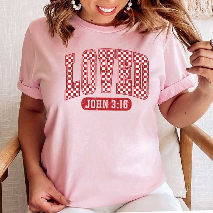 Loved John 3:16 Graphic Tee, Jesus Loves You Shirt, Loved Graphic Tee, Valentine's Day Shirt, Jesus Shirt, Love University Shirt