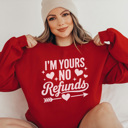 Large Red I'm Yours No Refunds Graphic Sweatshirt, Funny Valentines Sweatshirt, Valentine's Day Sweatshirt, Cute Valentine Sweatshirt, Girlfriend Sweatshirt, Wife Sweatshirt