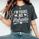 Large Pepper I'm Yours No Refunds Graphic Tee, Funny Valentines Shirt, Valentine's Day Shirt, Cute Valentine Shirt, Girlfriend Tee, Wife Tee