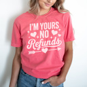 Large Watermelon I'm Yours No Refunds Graphic Tee, Funny Valentines Shirt, Valentine's Day Shirt, Cute Valentine Shirt, Girlfriend Tee, Wife Tee