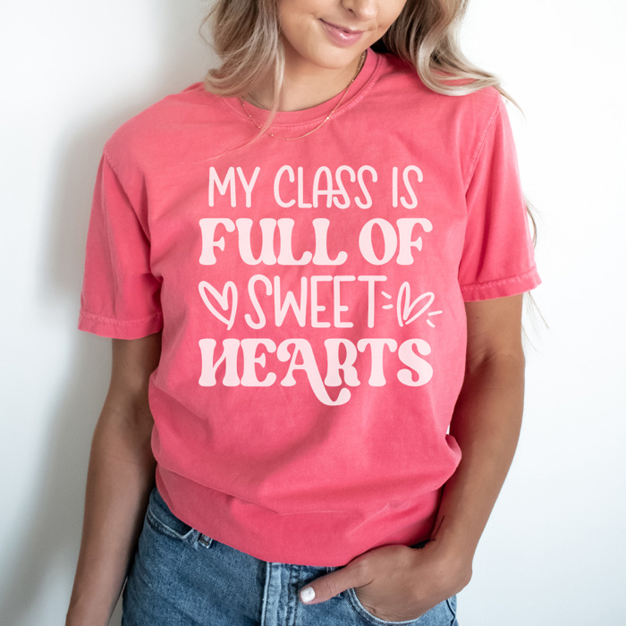 My Class Is Full of Sweethearts Graphic Tee, Cute Valentine Teacher, Teacher Valentine's Day Shirt, Teacher Love, Love My Students Shirt