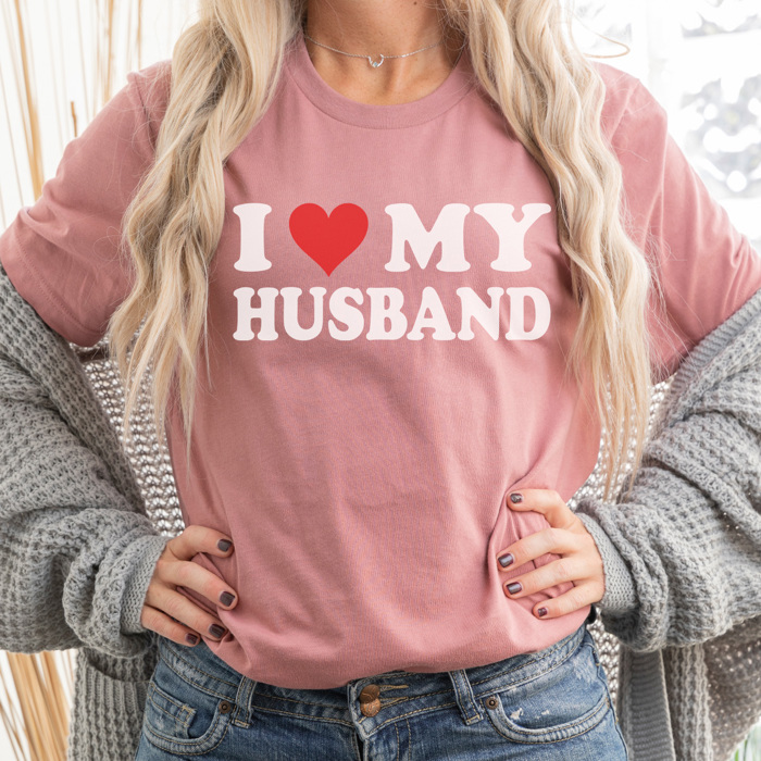 I Love My Husband Graphic Tee, Funny Shirt, Wife Shirt, Funny Valentines Day Tee, Cute Valentines