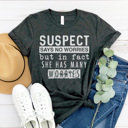 Small Charcoal-Suspect No Worries More Funny Suspect Graphic Tees, Funny Shirts, Tired Mom Shirt, Coffee Shirt, Always Late Shirt, Gift for Her