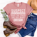 Small Mauve-Suspect No Worries More Funny Suspect Graphic Tees, Funny Shirts, Tired Mom Shirt, Coffee Shirt, Always Late Shirt, Gift for Her