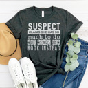 Medium Charcoal-Reads Her Book More Funny Suspect Graphic Tees, Funny Shirts, Tired Mom Shirt, Coffee Shirt, Always Late Shirt, Gift for Her