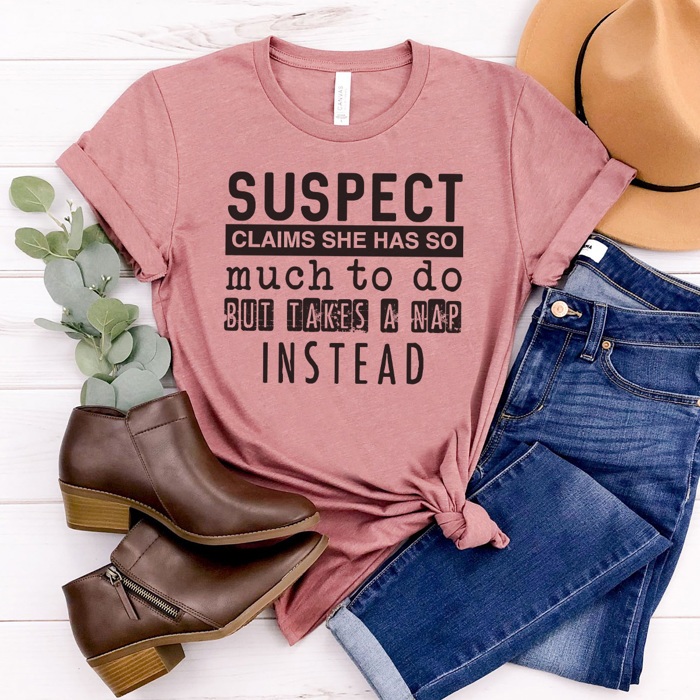 Funny Suspect Graphic Tees, Funny Shirts, Tired Mom Shirt, Coffee Shirt, Always Late Shirt, Gift for Her