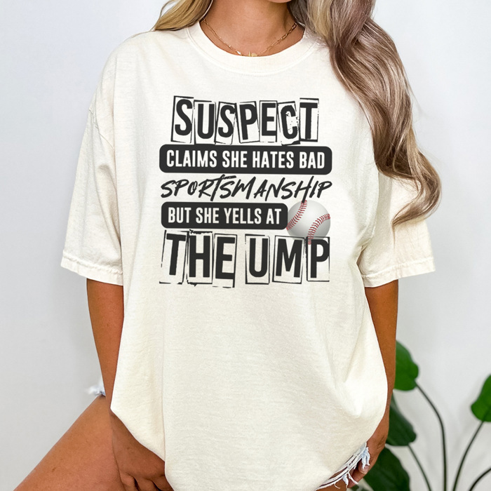 Suspect Yells At The Ump Graphic Tee, Comfort Colors, Funny Baseball Shirt, Baseball Mom Tee, Cute Baseball Tee, Sports Mom Shirt