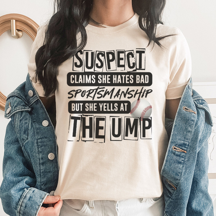 Suspect Yells At The Ump Graphic Tee, Funny Baseball Shirt, Baseball Mom Tee, Cute Baseball Tee, Sports Mom Shirt