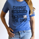 Large Royal Blue Suspect Yells At The Ump Graphic Tee, Funny Baseball Shirt, Baseball Mom Tee, Cute Baseball Tee, Sports Mom Shirt