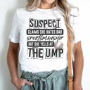  Suspect Yells At The Ump Graphic Tee, Funny Baseball Shirt, Baseball Mom Tee, Cute Baseball Tee, Sports Mom Shirt