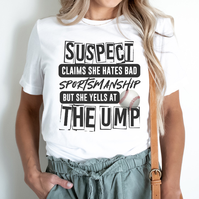 Suspect Yells At The Ump Graphic Tee, Funny Baseball Shirt, Baseball Mom Tee, Cute Baseball Tee, Sports Mom Shirt