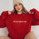  All Peopled Out Graphic Sweatshirt, Funny Graphic Sweatshirt, Sarcastic Sweatshirt, Introvert Sweatshirt