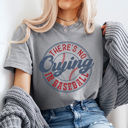 XXL Gray No Crying In Baseball Graphic Tee, Baseball Shirt, Cute Baseball Mom Tee, Game Day Tee