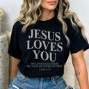 XXL Black Jesus Loves You Graphic Tee, Faith Shirt, Positive Shirt, Christian Graphic Tee, Jesus Tee