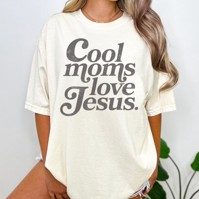 Cool Moms Love Jesus Graphic Tee, Faith Shirt, Positive Shirt, Christian Graphic Tee, Jesus Tee, Mom Shirt