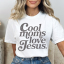Small White Cool Moms Love Jesus Graphic Tee, Faith Shirt, Positive Shirt, Christian Graphic Tee, Jesus Tee, Mom Shirt