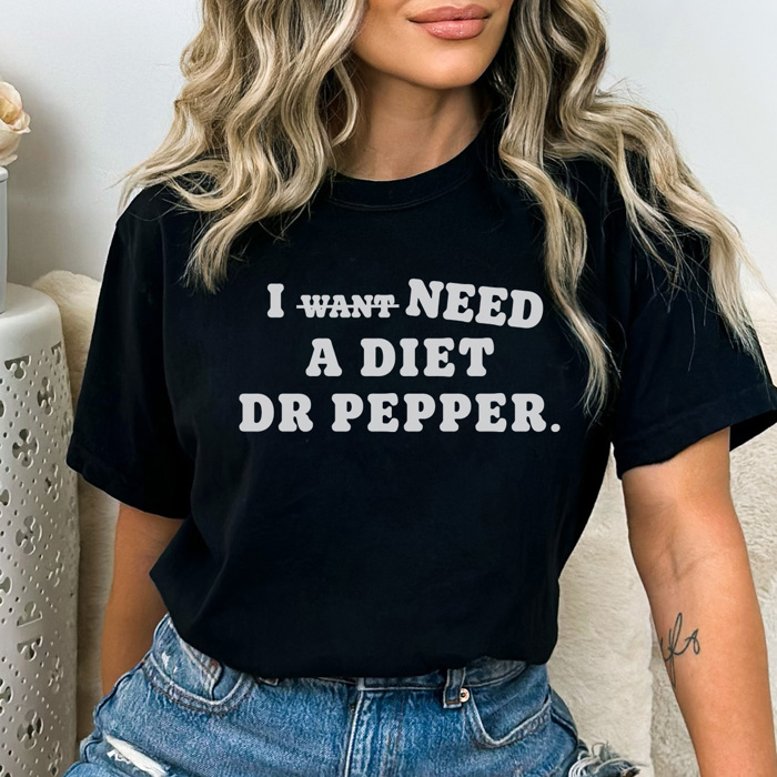 I Need A Diet Dr Pepper Graphic Tee, Diet Dr Pepper Shirt, Funny Graphic Tee, Caffeine Graphic Tee, Mama Shirt