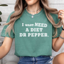 XXL Light Green I Need A Diet Dr Pepper Graphic Tee, Diet Dr Pepper Shirt, Funny Graphic Tee, Caffeine Graphic Tee, Mama Shirt