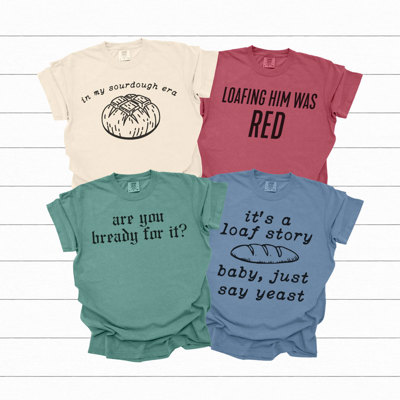 Bread Puns Graphic Tee, Sourdough Era Shirt, Trending, Podcast