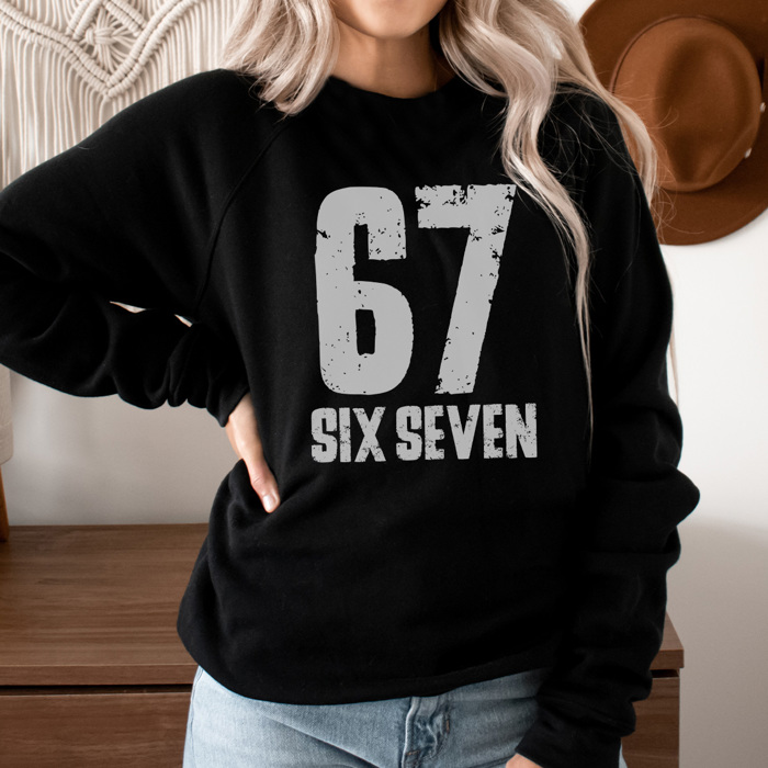 67 Trendy Graphic Sweatshirt, Six Seven Graphic Sweatshirt, Trendy Sweatshirt, Christmas Gift