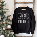 Small Black Jingle Some of the Way Graphic Sweatshirt, Funny Christmas Sweatshirt, Ugly Christmas Sweater